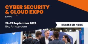 Cyber Security & Cloud Expo Europe: Agenda Delivers Beyond Expectations ...