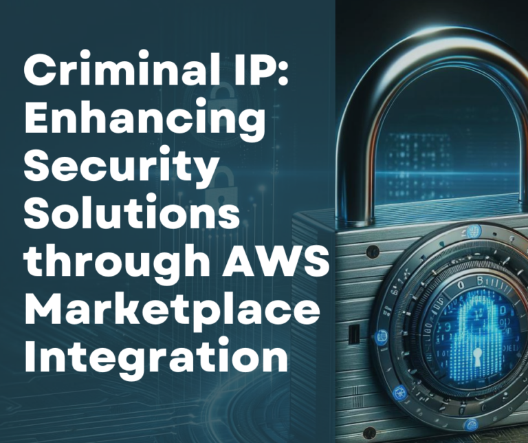 Criminal IP: Enhancing Security Solutions through AWS Marketplace Integration